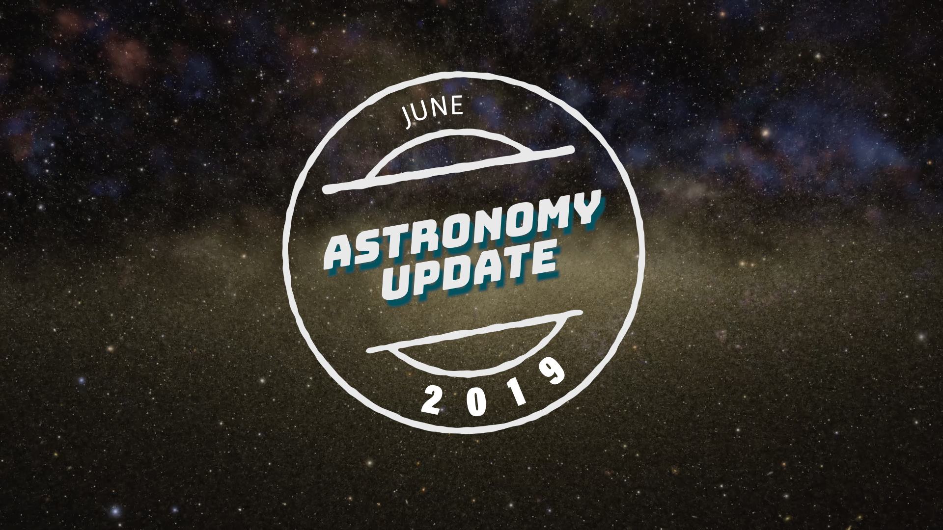 Thumbnail for the video titled "June 2019 Astronomy Update"