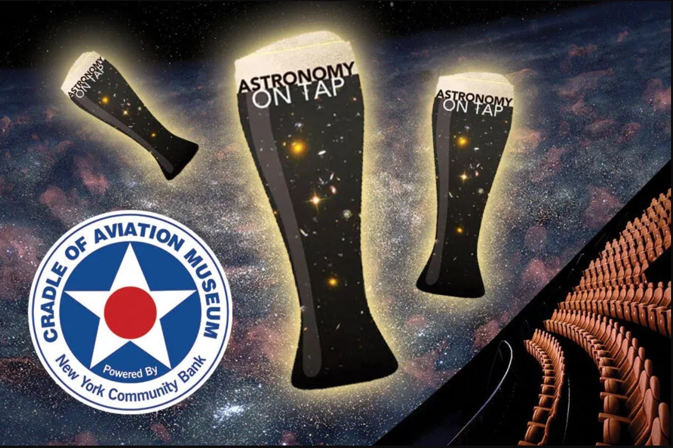 Astronomy on Tap – Drink in the Universe (because science is better with beer!)