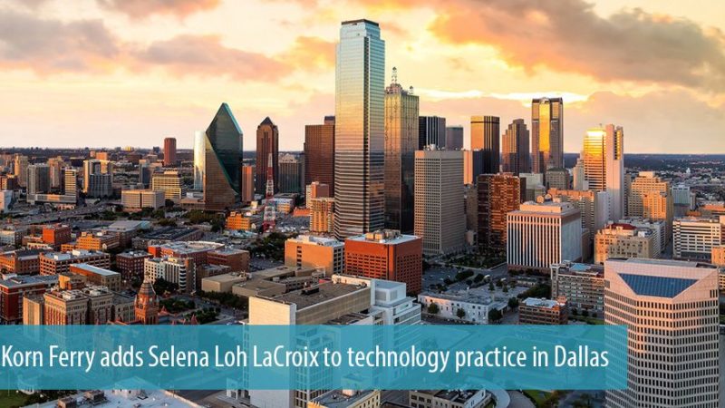 Korn Ferry adds Selena Loh LaCroix to technology practice in Dallas – Consulting.us