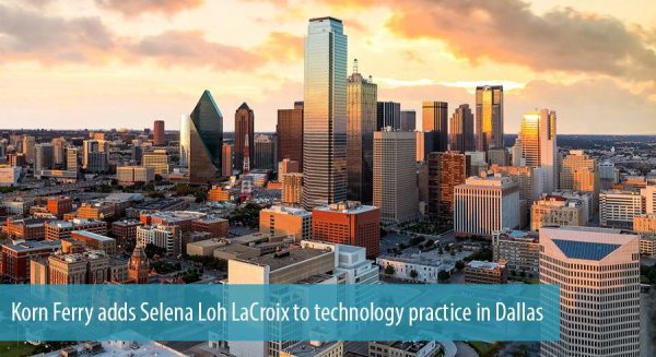 Korn Ferry adds Selena Loh LaCroix to technology practice in Dallas – Consulting.us