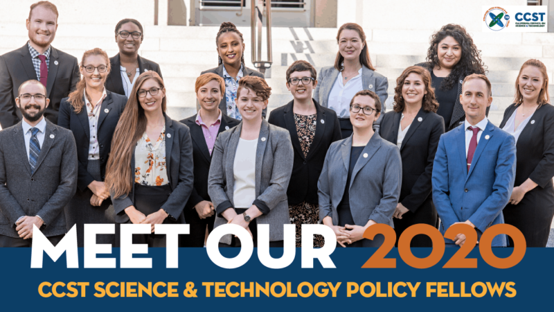 CCST introduces expanded class of 2020 CCST Science & Technology Policy Fellows, now placed in the Legislative and Executive Branch | California Council on Science & Technology (CCST) – California Council on Science and Technology